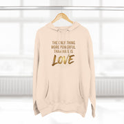 The Only Thing More Powerful Than Hate Is Love Hoodie – Golden Edition.