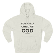 You Are a Child of God Hoodie – Faith-Based Comfort for Everyday Wear.