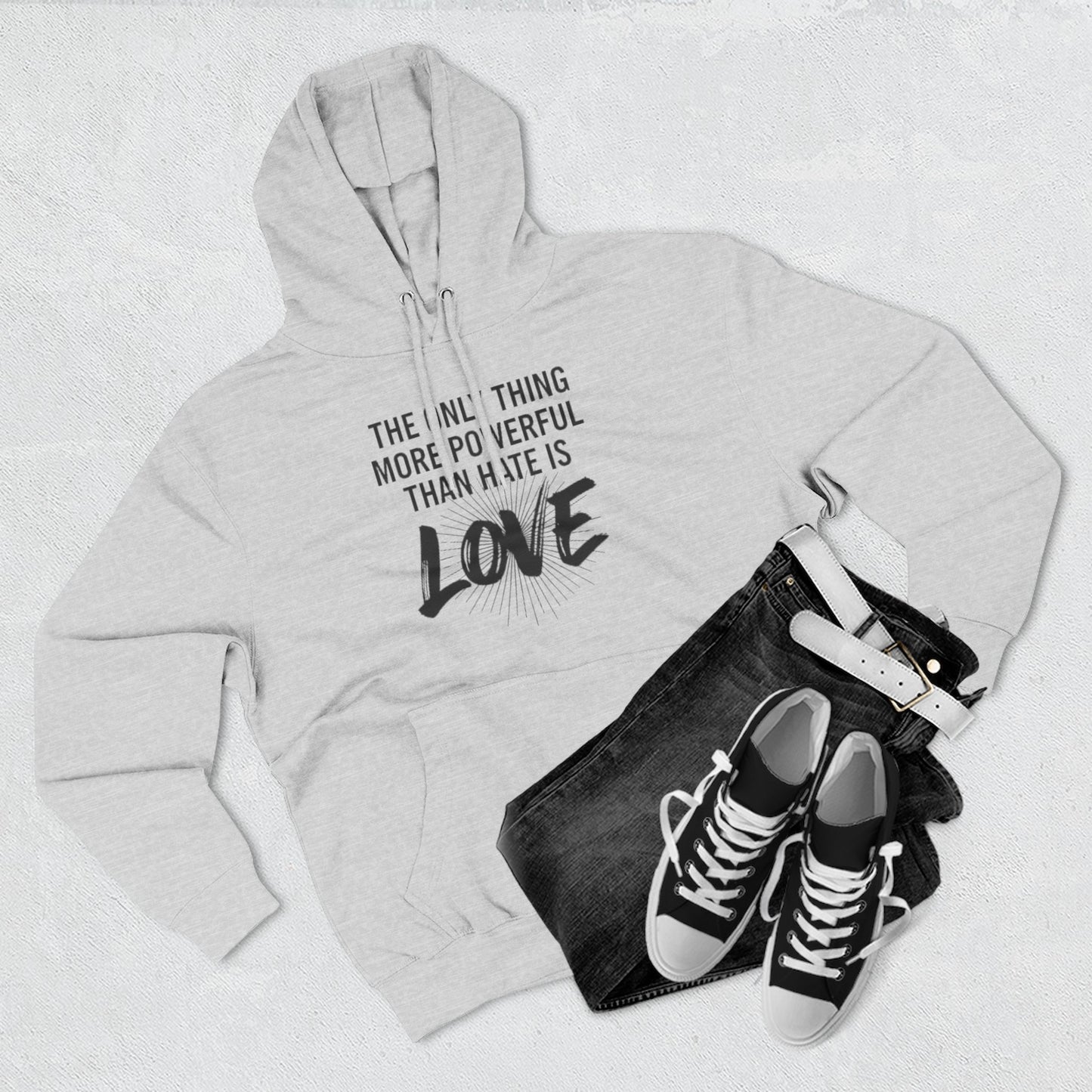 The Only Thing More Powerful Than Hate Is Love Hoodie – Bold Edition.
