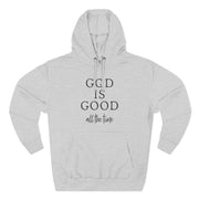 God Is Good All the Time - Christian Fleece Hoodie for Women
