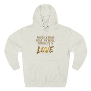 The Only Thing More Powerful Than Hate Is Love Hoodie – Golden Edition.