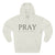 PRAY / Christian Fleece Hoodie for Women – For It, On It, Over It, Through It