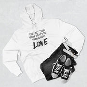 The Only Thing More Powerful Than Hate Is Love Hoodie – Bold Edition.