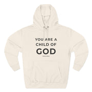 You Are a Child of God Hoodie – Faith-Based Comfort for Everyday Wear.
