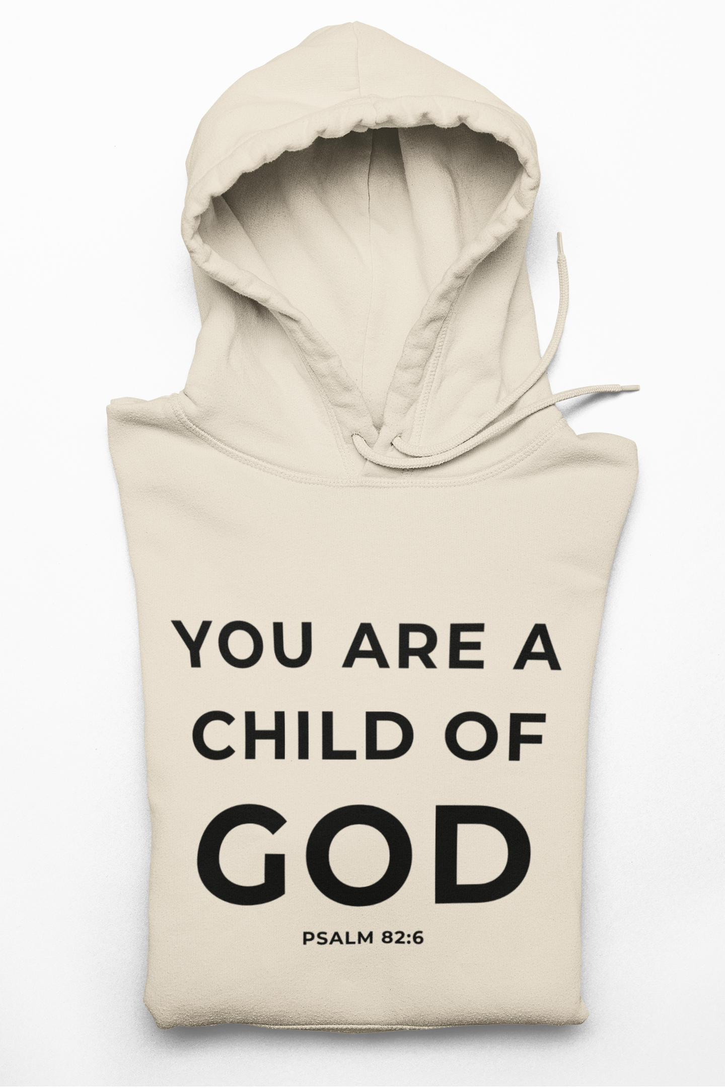 You Are a Child of God Hoodie – Faith-Based Comfort for Everyday Wear.