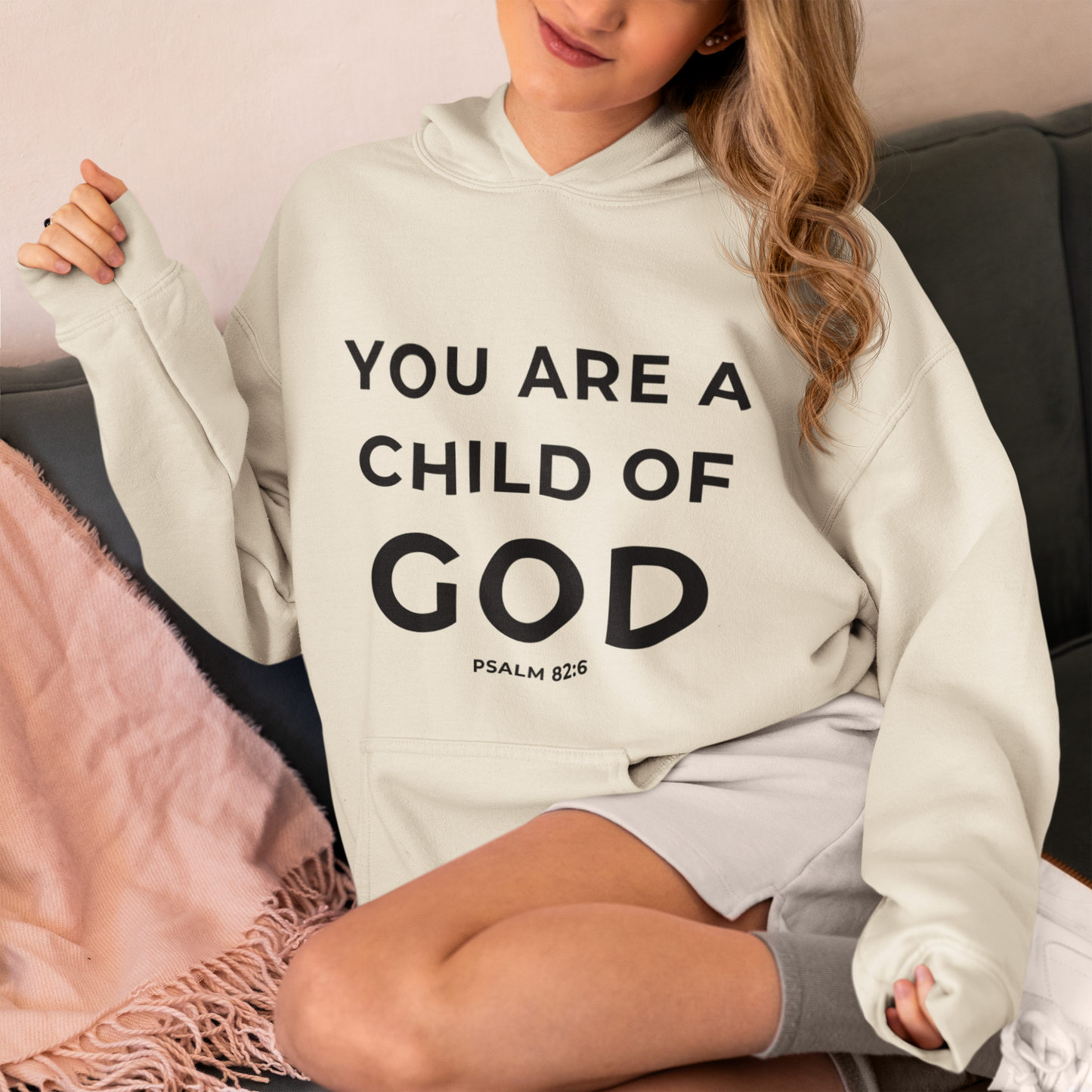 You Are a Child of God Hoodie – Faith-Based Comfort for Everyday Wear.