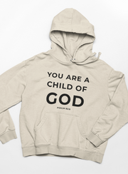 You Are a Child of God Hoodie – Faith-Based Comfort for Everyday Wear.