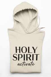 Holy Spirit Activate Hoodie – Faith-Inspired Comfort for Everyday Wear.